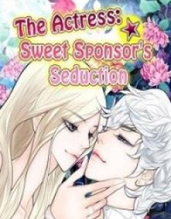 The Actress: Sweet Sponsor’s Seduction