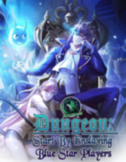 Dungeon: Start By Enslaving Blue Star Players