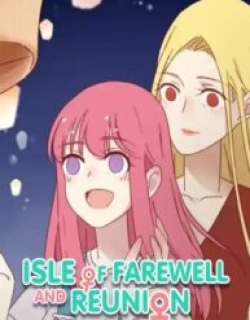 Isle of Farewell And Reunion