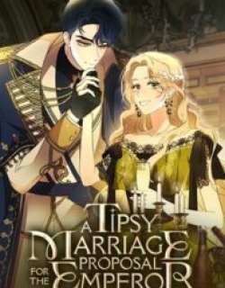 A Tipsy Marriage Proposal for the Emperor