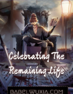 Celebrating The Remaining Life