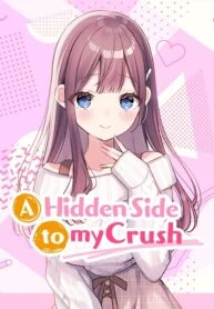 A Hidden Side to my Crush