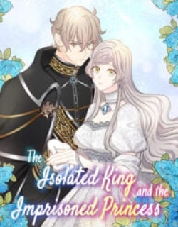 The Isolated King and the Imprisoned Princess