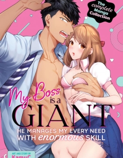 My Boss is a Giant: He Manages My Every Need With Enormous Skill – The Complete Manga Collection