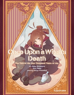 Once Upon a Witch's Death: The Tale of the One Thousand Tears of Joy