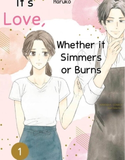 It's love, whether it simmers or burns