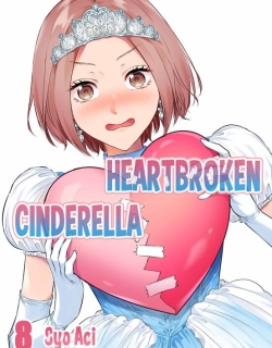 Heartbroken Cinderella (Official)