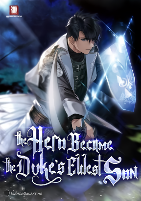 The Hero Became the Duke’s Eldest Son