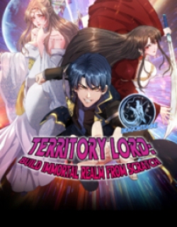 Territory Lord: Build Immortal Realm From Scratch