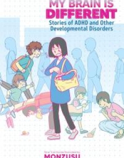 My Brain is Different: Stories of ADHD and Other Developmental Disorders